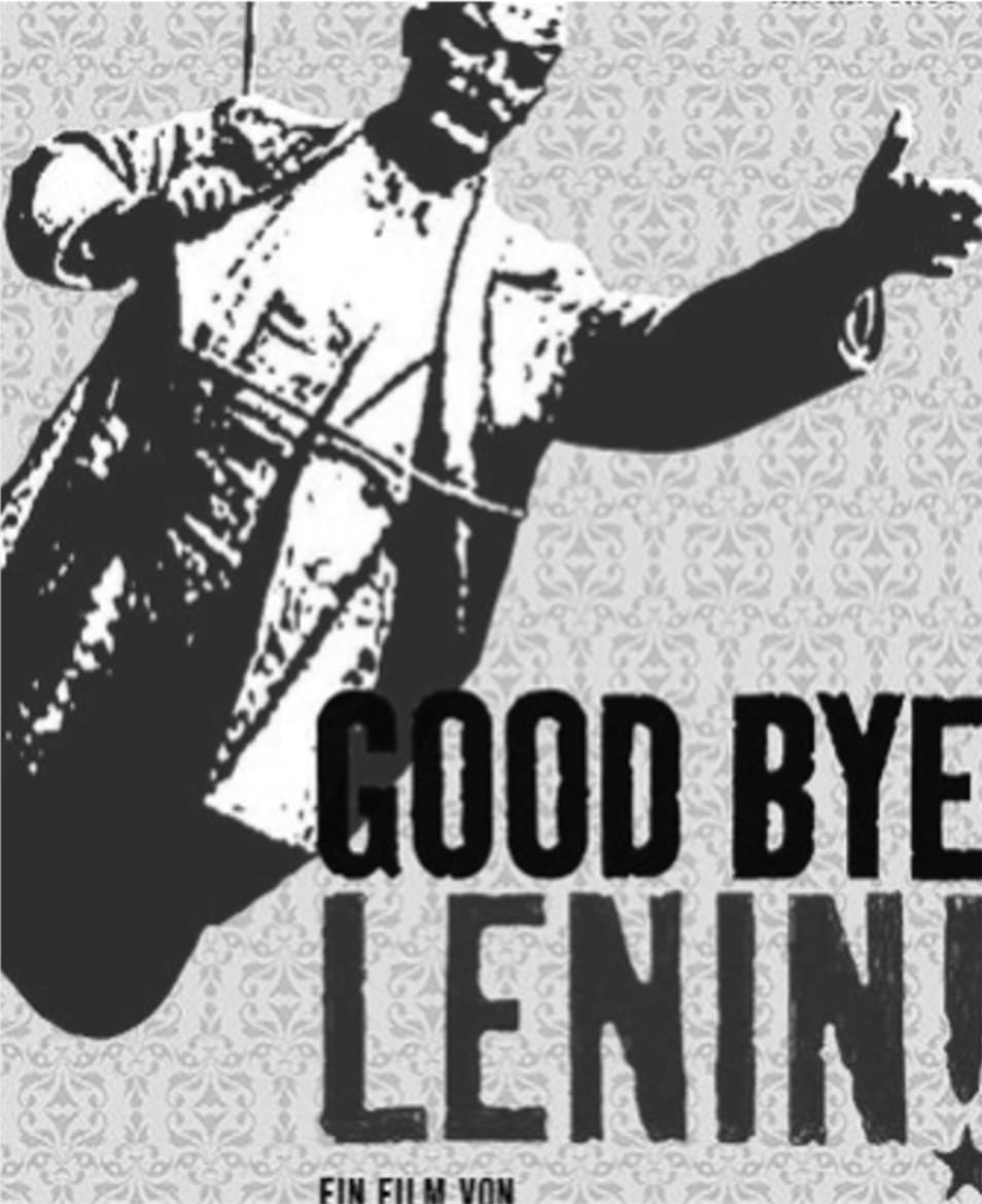 Good Bye Lenin! film poster showing a statue of Lenin, a reference to the quotation about trust and control